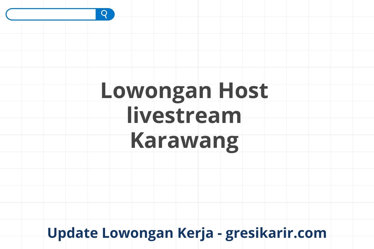 Lowongan Host livestream Karawang