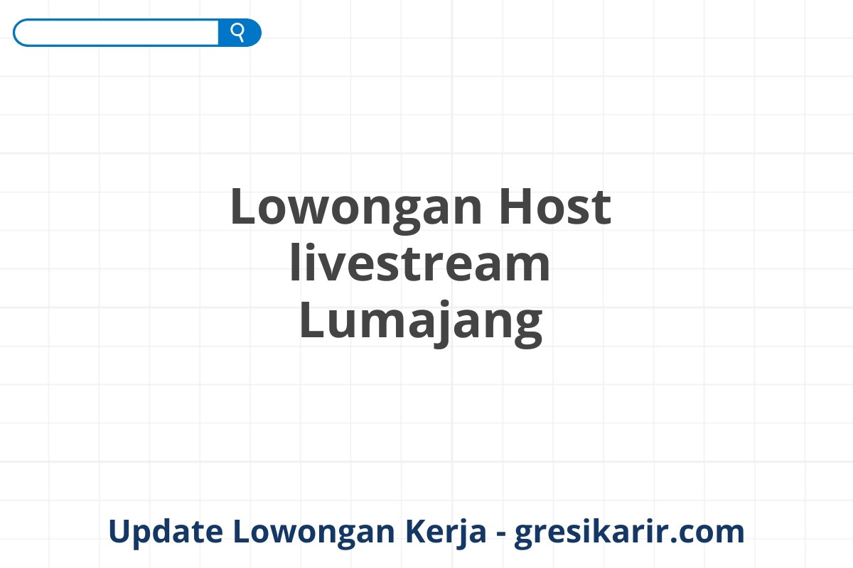 Lowongan Host livestream Lumajang