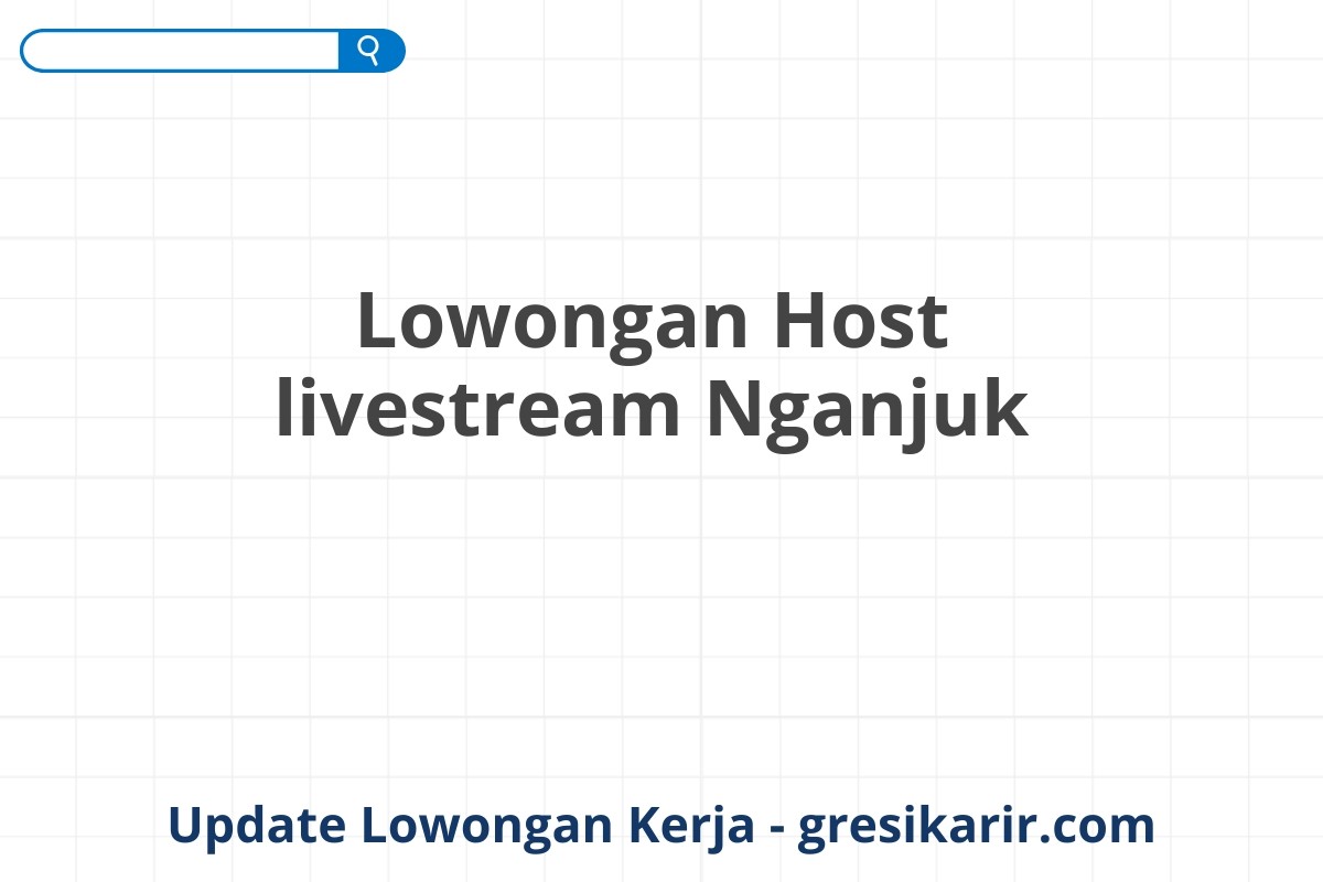 Lowongan Host livestream Nganjuk