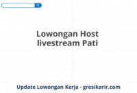 Lowongan Host livestream Pati