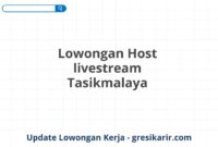 Lowongan Host livestream Tasikmalaya