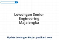 Lowongan Senior Engineering Majalengka