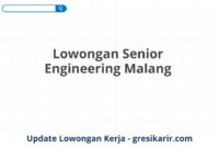 Lowongan Senior Engineering Malang