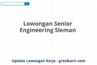 Lowongan Senior Engineering Sleman