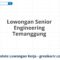 Lowongan Senior Engineering Temanggung