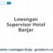 Lowongan Supervisor Hotel Banjar