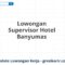 Lowongan Supervisor Hotel Banyumas