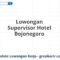 Lowongan Supervisor Hotel Bojonegoro