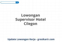 Lowongan Supervisor Hotel Cilegon