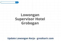 Lowongan Supervisor Hotel Grobogan