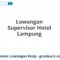 Lowongan Supervisor Hotel Lampung