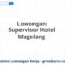 Lowongan Supervisor Hotel Magelang