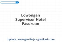 Lowongan Supervisor Hotel Pasuruan