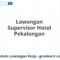 Lowongan Supervisor Hotel Pekalongan