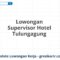 Lowongan Supervisor Hotel Tulungagung