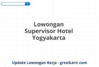 Lowongan Supervisor Hotel Yogyakarta