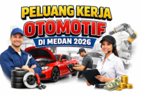 Lowongan Kerja Otomotif di Medan 2026: Peluang Karier untuk Lulusan SMA/SMK hingga Sarjana