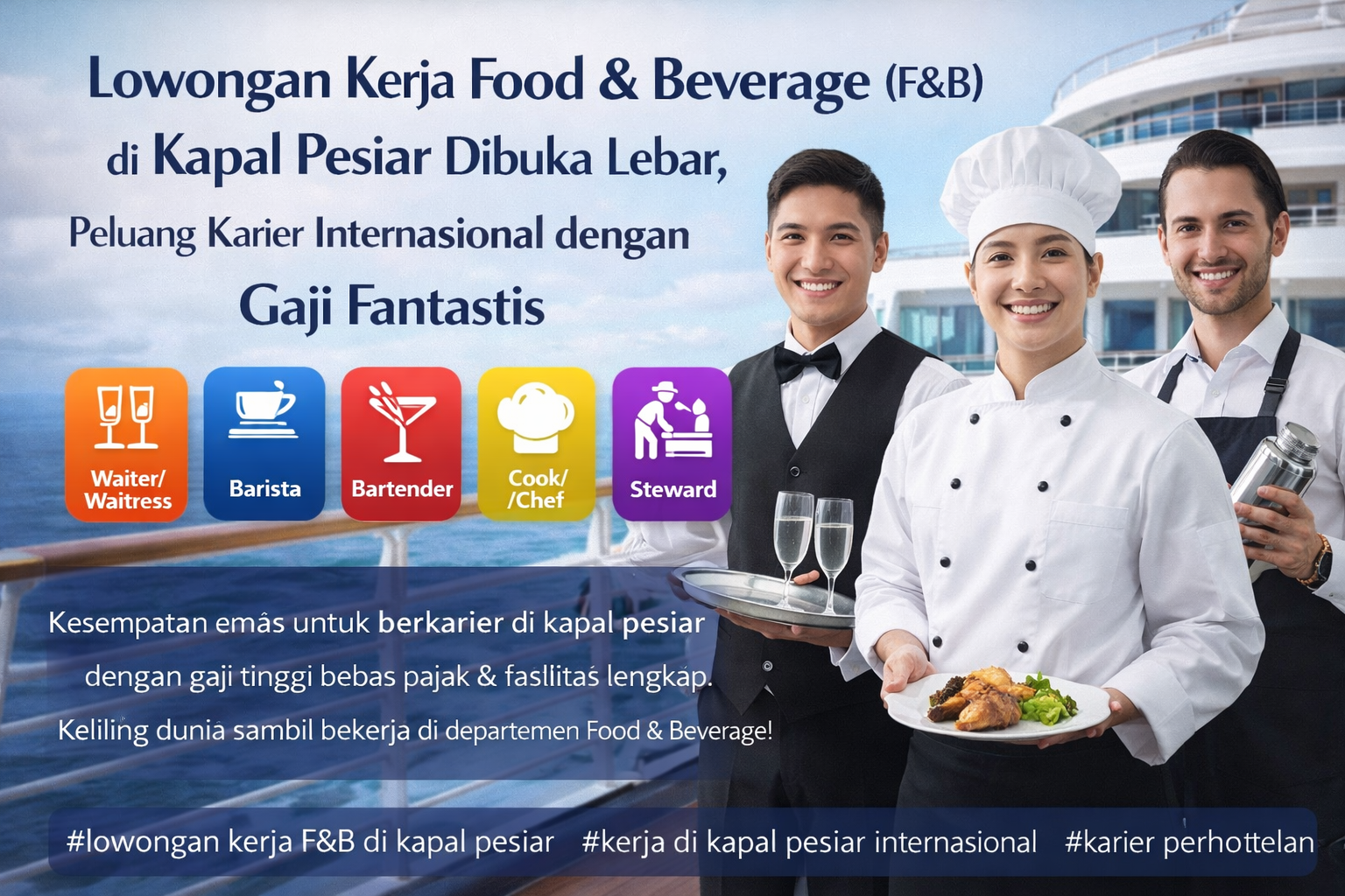 Lowongan Kerja Food & Beverage (F&B) di Kapal Pesiar Dibuka Lebar, Peluang Karier Internasional dengan Gaji Fantastis