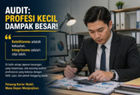 Lapangan Kerja di Bidang Audit Semakin Dibutuhkan, Peluang Karier Stabil dan Menjanjikan