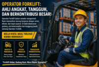 Lapangan Pekerjaan Operator Forklift Semakin Dibutuhkan di Industri Logistik dan Manufaktur