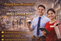 Lapangan Pekerjaan Karyawan di Mall Center Point Medan Semakin Diminati 2026