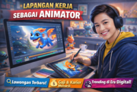 Lapangan Kerja sebagai Animator Semakin Berkembang di 2026, Peluang Besar di Industri Kreatif Digital
